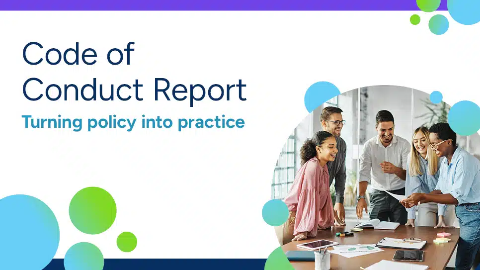 Turn policy into practice: Get our new Code of Conduct report